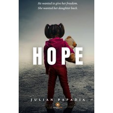 (英文圖書)Hope: He wanted to give her freedom. She wanted her daughter back 平裝版, Independently Published, 英文