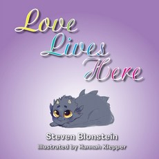 (영문도서) Love Lives Here Paperback, Steven Blonstein, English, 9781954932715