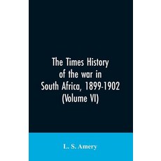 (영문도서)The Times history of the war in South Africa 1899-1902 (Volume VI) Paperback, Alpha Edition, English, 9789353607005 Alpha Edition, English, 9789353607005