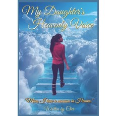 (영문도서)My Daughter's Heavenly Voice Paperback, Independently Published, English, 9798273288171
