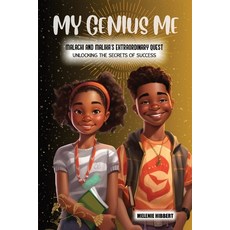 (영문도서) My Genius Me: Malachi and Malika's Extraordinary Quest: Unlocking the Secrets of Success Paperback, MGM Publishing, English, 9781738440306
