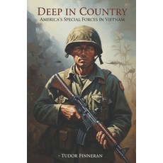(영문도서)Deep in Country: America's Special Forces in Vietnam Paperback, Independently Published, English, 9798249648879 Independently Published, English, 9798249648879
