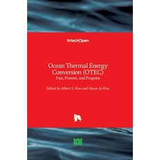 (영문도서) Ocean Thermal Energy Conversion (OTEC): Past Present and Progress Hardcover, Intechopen, English, 9781789855715