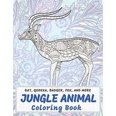 Jungle Animal - Coloring Book - Bat Quokka Badger Fox and more Paperback, Independently Published, English, 9798703382165
