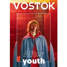 vostok press Vostok. 21：After Youth, Vostok Press 編輯部