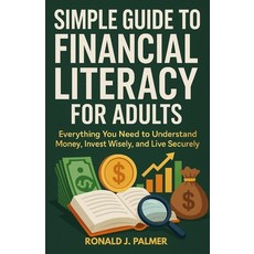 (英文圖書)Simple Guide to Financial Literacy for Adults: Everything You Need to Understand... 平裝版, Independently Published, English
