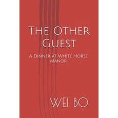 (영문도서)The Other Guest: A Dinner at White Horse Manor Paperback, Independently Published, English, 9798199258050