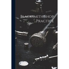 (영문도서) Blacksmith Shop Practice Paperback, Legare Street Press, English, 9781022241121