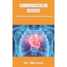 (영문도서) Cardiovascular Disease: Facts About Cardiovascular Disease Paperback, Independently Published, English, 9798370076763