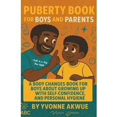 (英文圖書)Puberty Book for Boys and Parents: A Body Changes Book For Boys About Growing Up... 平裝版, Independently Published, 英文