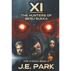 (영문도서)Xi: The Hunters of Beru Sukka: The Xi Saga Book 2 Paperback, Independently Published, English, 9798270682514