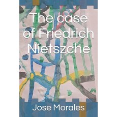 (영문도서) The case of Friedrich Nietszche Paperback, Independently Published, English, 9798860864382