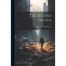 (영문도서) The Second Deluge Paperback, Legare Street Press, English, 9781021955159