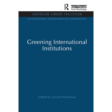 (영문도서)Greening International Institutions Paperback, English, 9781138975514, Routledge English, 9781138975514, Routledge