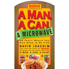 (영문도서) A Man a Can a Microwave: 50 Tasty Meals You Can Nuke in No Time Hardcover, Rodale Books, English, 9781579548926