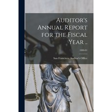 (영문도서) Auditor's Annual Report for the Fiscal Year ..; 1880-81 Paperback, Legare Street Press, English, 9781015067943
