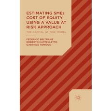 (영문도서) Estimating SMEs Cost of Equity Using a Value at Risk Approach: The Capital at Risk Model Paperback, Palgrave MacMillan, English, 9781349482344