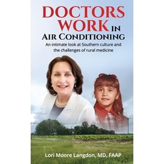 (영문도서) Doctors Work in Air Conditioning: An intimate look at Southern culture and the... Paperback, Independently Published, English, 9798303536302