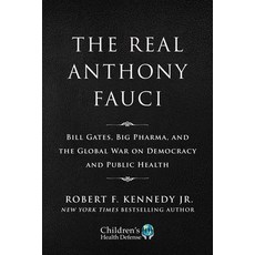 (영문도서) The Real Anthony Fauci Two-Book Deluxe Boxed Set: Bill Gates Big Pharma and the Global War ... Hardcover, Skyhorse Publishing, English, 9781510774117
