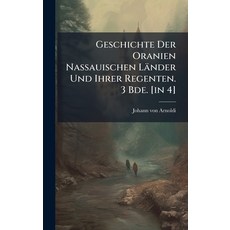 (英文書)Geschichte Der Oranien Nassauischen Länder Und Ihrer Regenten. 3 Bde. [in 4] Hardcover, Hutson Street Press, 英文, 精裝版