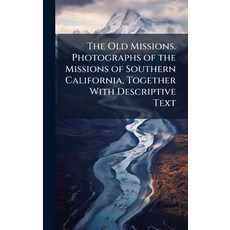 (英文圖書)The Old Missions. Photographs of the Missions of Southern California Together W... 精裝版, Hutson Street Press, 英文