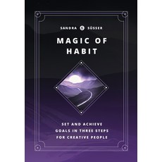 Magic of Habit: Set and achieve goals in three steps for creative people Paperback, Independently Published, English, 9798705607143