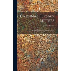 (영문도서) Original Persian Letters: And Other Documents With Fac-Similes Hardcover, Legare Street Press, English, 9781020304255