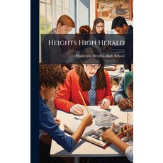 (영문도서)Heights High Herald Hardcover, Hutson Street Press, English, 9781024682649