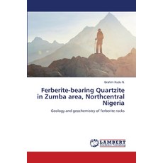 (영문도서) Ferberite-bearing Quartzite in Zumba area Northcentral Nigeria Paperback, LAP Lambert Academic Publis..., English, 9786208423919