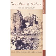 (영문도서) The Ethos of History: Time and Responsibility Paperback, Berghahn Books, English, 9781805393207