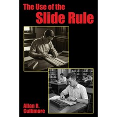 (영문도서)The Use of the Slide Rule Paperback, Wildside Press, English, 9781667662787