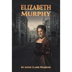 (영문도서)Elizabeth Murphy Paperback, Austin Macauley, English, 9781037108952