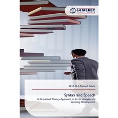 (영문도서)Syntax and Speech Paperback, LAP Lambert Academic Publis..., English, 9786209874413 LAP Lambert Academic Publis..., English, 9786209874413