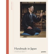 Handmade in Japan: The Pursuit of Perfection in Traditional Crafts Hardcover, Gestalten