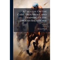 (英文圖書)A Treatise On the Care Treatment and Training of the English Race Horse 平裝版, Hutson Street Press, 英文