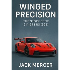 (英文圖書)Winged Precision: The Story of the 911 GT3 RS (992) 平裝版, Independently Published, 英文