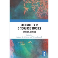 (영문도서) Coloniality in Discourse Studies: A Radical Critique Paperback, Routledge Chapman & Hall, English, 9781032324609