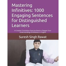 (영문도서) Mastering Infinitives: 1000 Engaging Sentences for Distinguished Learners: A Cr... Paperback, Independently Published, English, 9798311561617