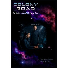 (영문도서)Colony Road: Part Three: The Quiet Hum of the Eagle One Paperback, Independently Published, English, 9798259331044