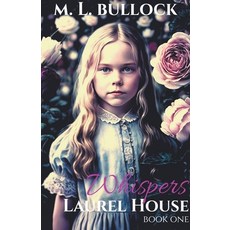(영문도서) Whispers Paperback, M.L. Bullock, English, 9798223255406
