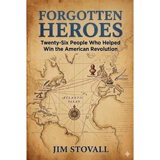(영문도서)Forgotten Heroes Paperback, Jim Stovall, English, 9798235118430