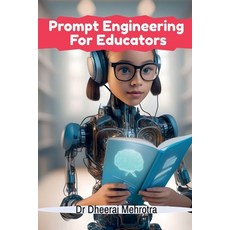 (영문도서) Prompt Engineering For Educators Paperback, Notion Press, English, 9798893635003