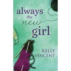 (영문도서) Always the New Girl Paperback, Kv Books LLC, English, 9798985151176