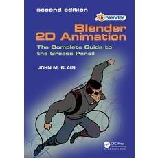 (영문도서) Blender 2D Animation: The Complete Guide to the Grease Pencil Paperback, A K PETERS, English, 9781032649795