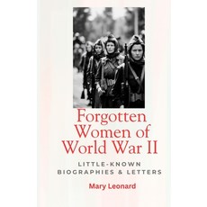 (英文圖書)Forgotten Women of World War II: Little-Known Biographies & Letters 平裝版, Independently Published, 英文