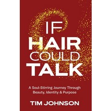(英文圖書)If Hair Could Talk 平裝版, Tim Johnson International P..., 英文