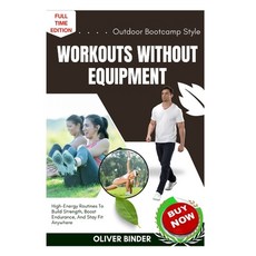 (영문도서)Outdoor Bootcamp Style Workouts Without Equipment: High-Energy Routines To Build... Paperback, Independently Published, English, 9798262257324