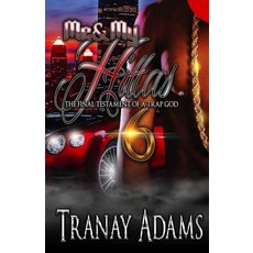Me and My Hittas 6: The Final Testament of a Trap God (the Finale) Paperback, Independently Published