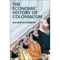 The Economic History of Colonialism Hardcover, Bristol University Press