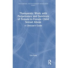(外文書)Therapeutic Work with Perpetrators and Survivors of Female-To-Female Child Sexual... Hardcover, Routledge, English